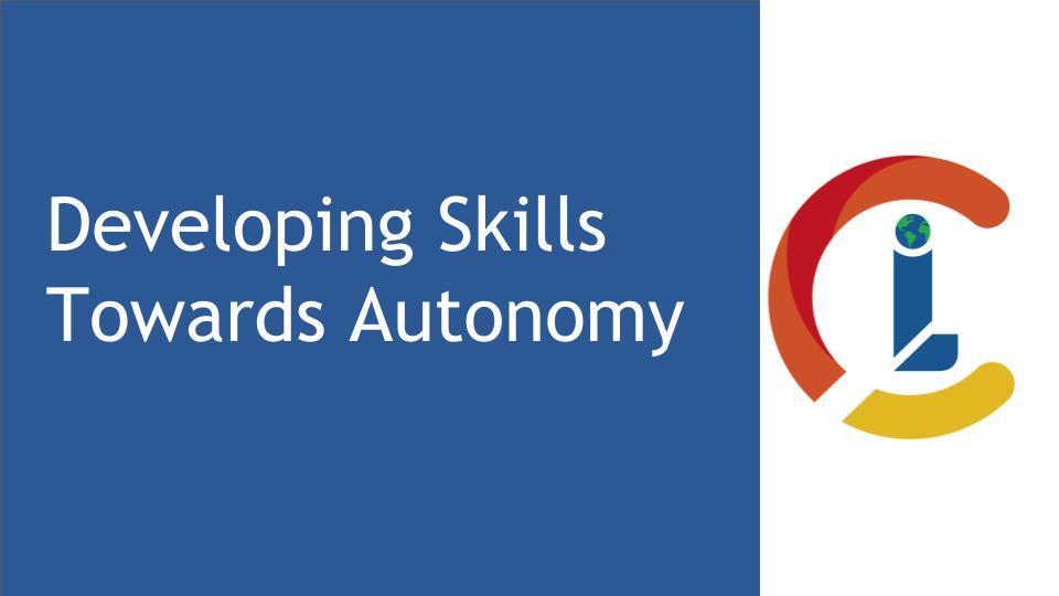 Developing Skills Towards Autonomy