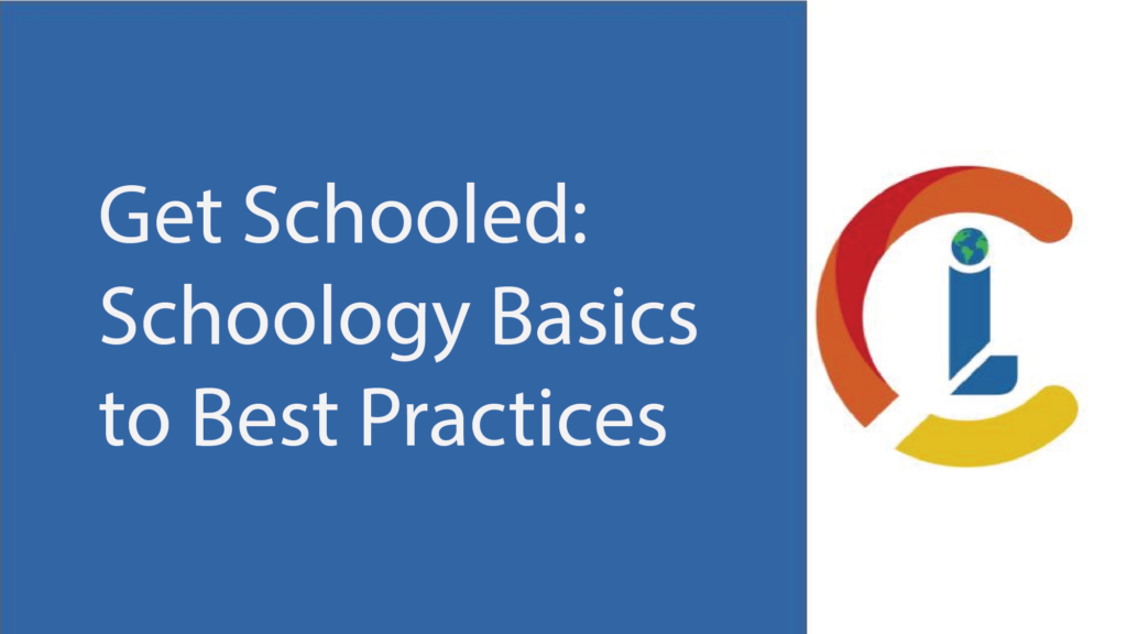 Get Schooled: Schoology Basics to Best Practices