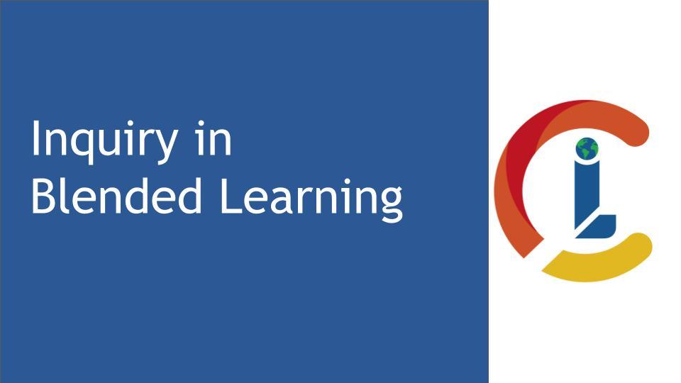 Inquiry in Blended Learning