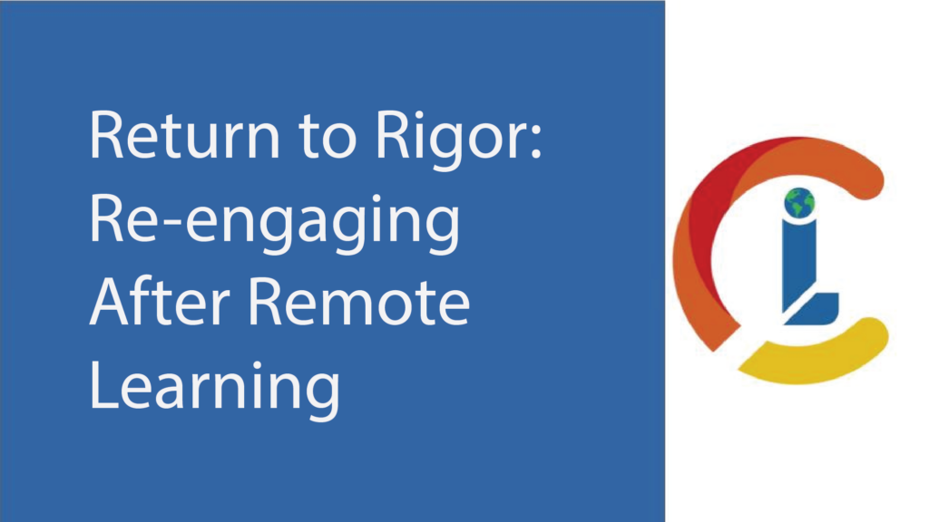 Return to Rigor: Re-engaging After Remote Learning