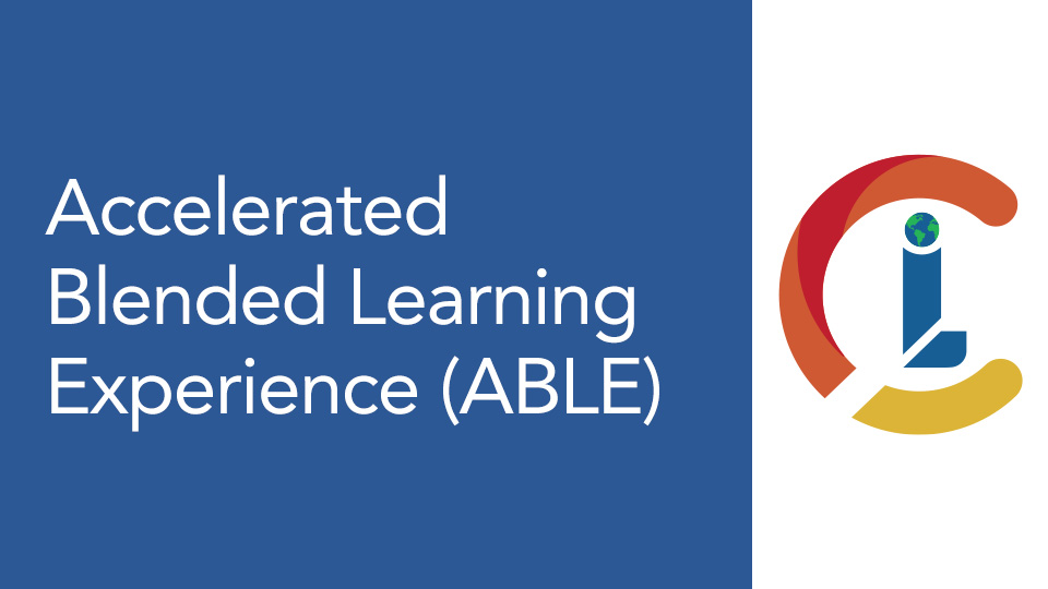 Accelerated Blended Learning Experience (ABLE)