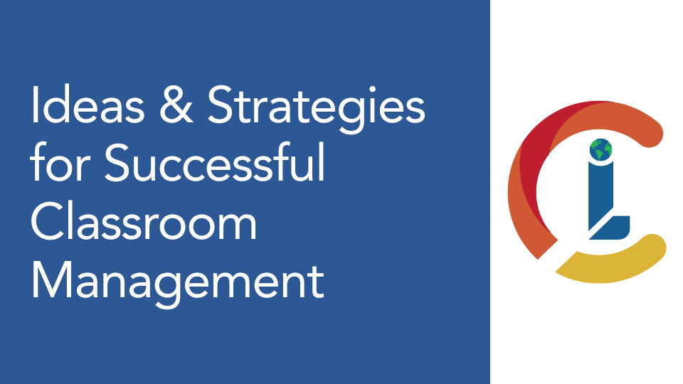 Classroom Culture: Ideas & Strategies for Successful Classroom Management