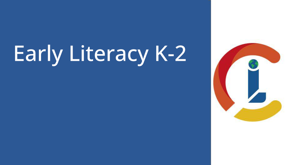 Early Literacy K-2
