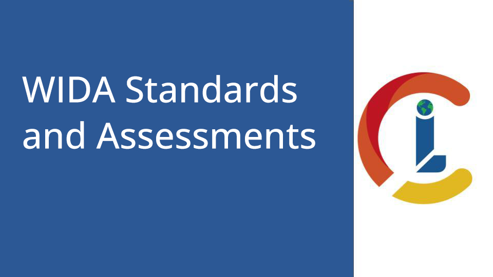 WIDA Standards and Assessments