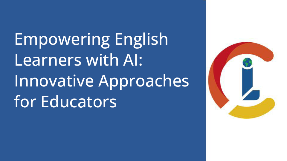 Empowering English Learners with AI: Innovative Approaches for Educators