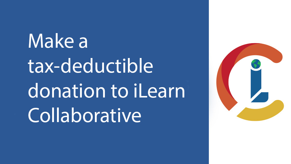 Make a tax-deductible donation to iLearn Collaborative