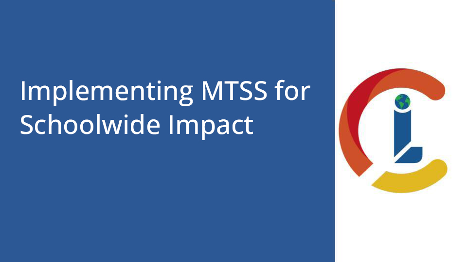 Implementing MTSS for Schoolwide Impact